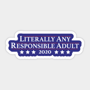 Literally Any Responsible Adult Sticker